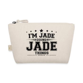 Je suis Jade en train de faire des choses jade - Trousse biologique - nature - Devant