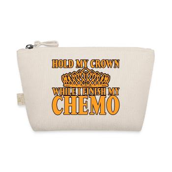 Hold My Crown While I Finish My Chemo 24 - Organic Pouch - nature - Front
