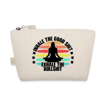 Inhale The Good Shit Exhale The Bullshit Relaxatio - Bio-Täschchen - Natur - Vorne