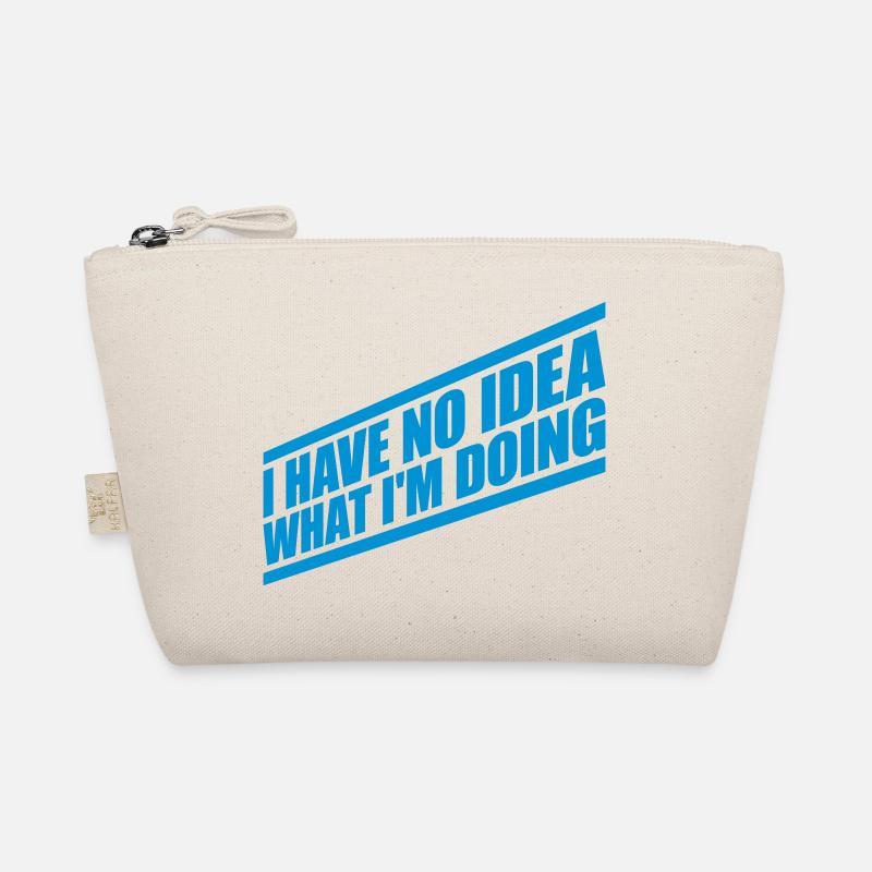 I Have No Idea Organic Pouch