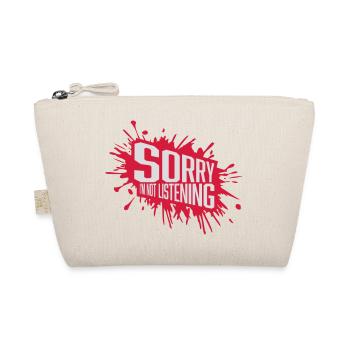 désolé de ne pas écouter - Trousse biologique - nature - Devant