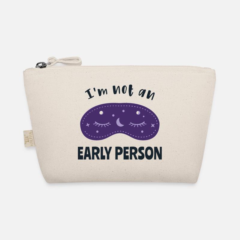 I'm not an early person Organic Pouch