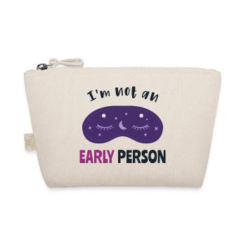 I'm not an early person - Organic Pouch - nature - Front