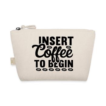 Insérez du café pour commencer - Trousse biologique - nature - Devant