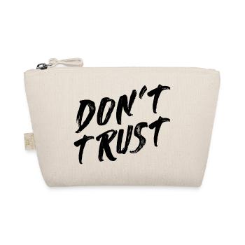 Don't trust anyone's ironic saying - Organic Pouch - nature - Front