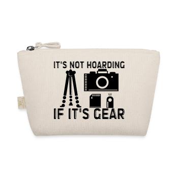 It's Not Hoarding If It's Gear - Organic Pouch - nature - Front