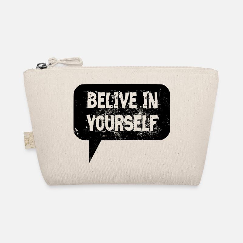 Spruch: Glaube an dich selbst - Belive in yourself Bio-Täschchen