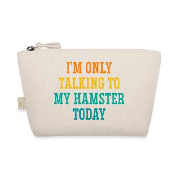 I'm Only Talking To My Hamster Today Animal Lover - Bio-Täschchen - Natur - Vorne