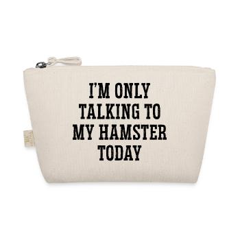 I'm Only Talking To My Hamster Today Animal Lover - Bio-Täschchen - Natur - Vorne