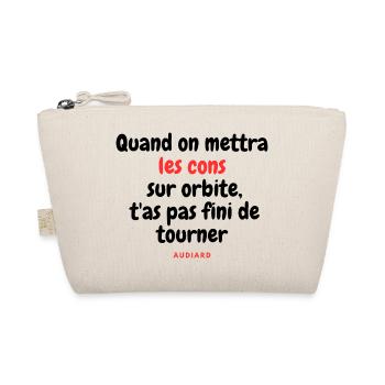 Quand on mettra les cons sur orbite - Trousse biologique - nature - Devant
