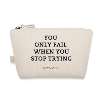 You only fail when you stop trying - Organic Pouch - nature - Front