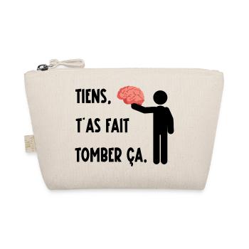 Tiens t'as fait tomber ça - Trousse biologique - nature - Devant