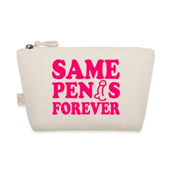 Same penis forever - Trousse biologique - nature - Devant