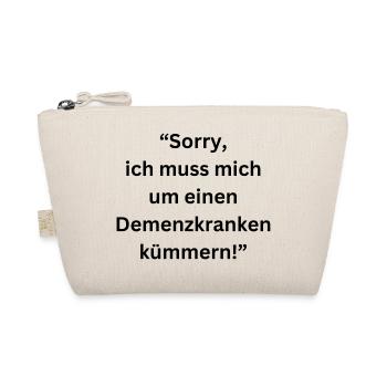 Sorry, I'm taking care of a dementia patient - Organic Pouch - nature - Front
