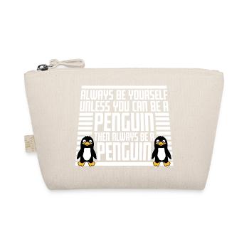 Soyez toujours vous-même, sauf si vous pouvez être un pingouin - Trousse biologique - nature - Devant