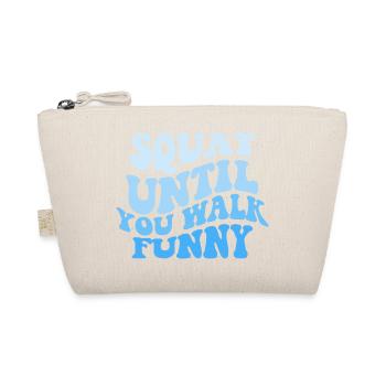 Squat untill You Walk Funny - Bio-Täschchen - Natur - Vorne