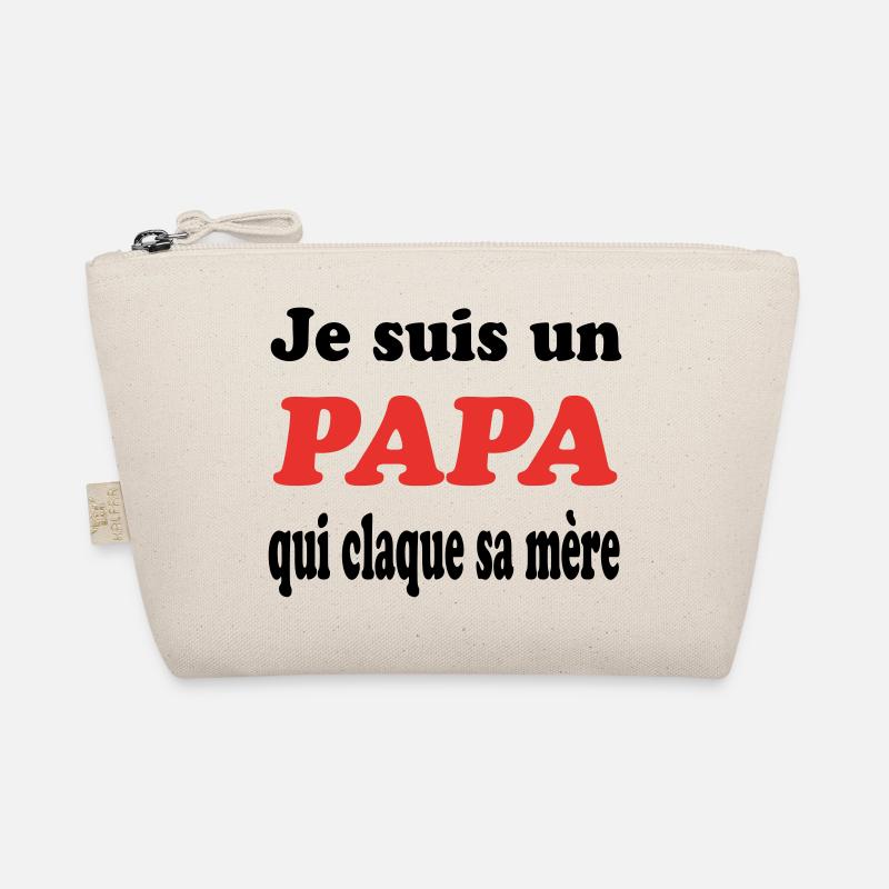 JE SUIS UN PAPA QUI CLAQUE SA MERE Trousse biologique
