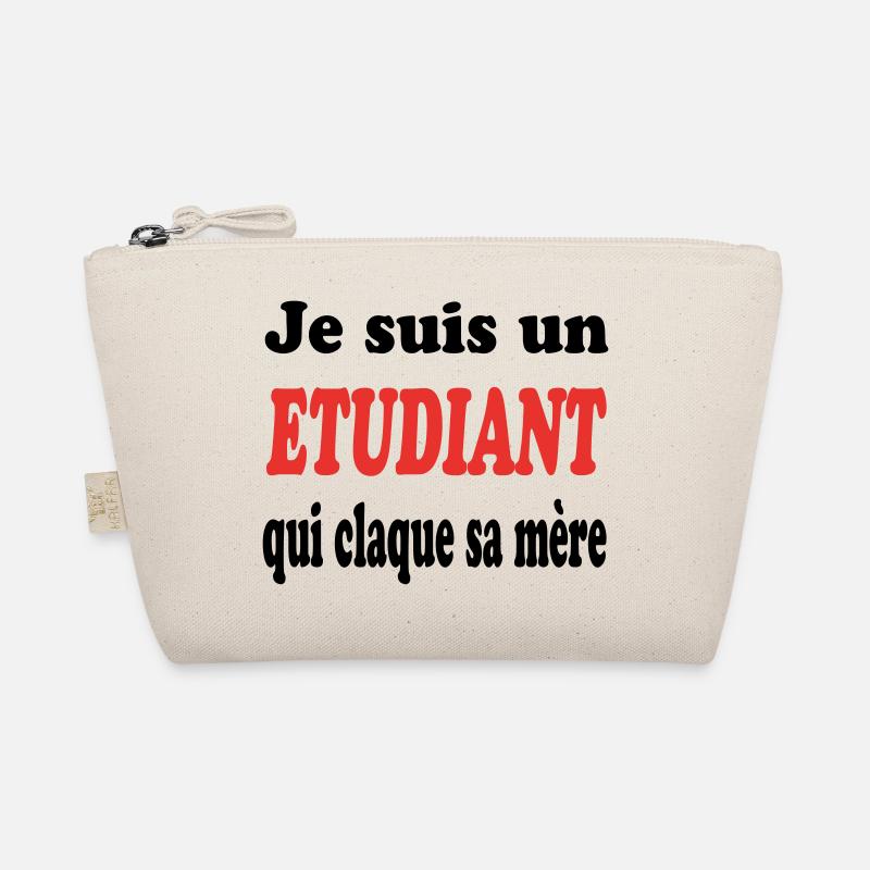 JE SUIS UN ETUDIANT QUI CLAQUE SA MERE Trousse biologique