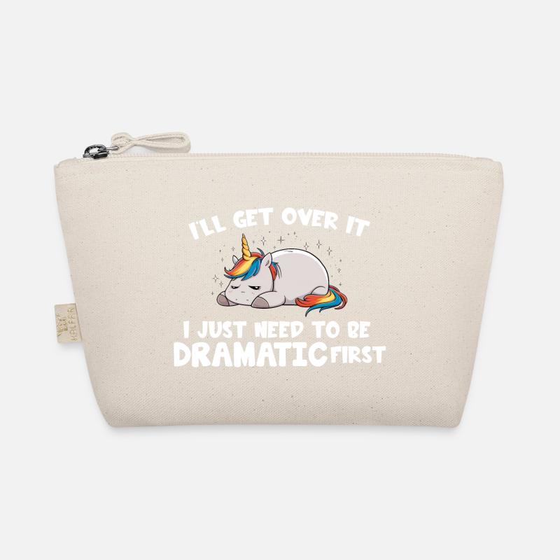 I Just Need To Be Dramatic first Organic Pouch