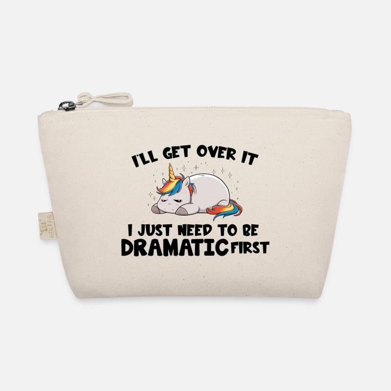 I Just Need To Be Dramatic first Organic Pouch