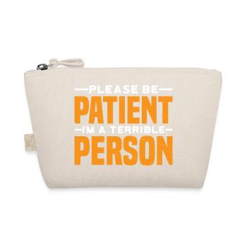 Please Be Patient I'm A Terrible Person 7 - Bio-Täschchen - Natur - Vorne