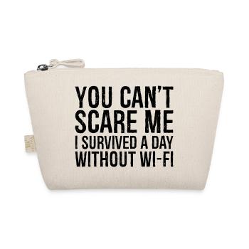 vous ne pouvez pas me faire peur J’ai survécu une journée sans Wi-Fi - Trousse biologique - nature - Devant