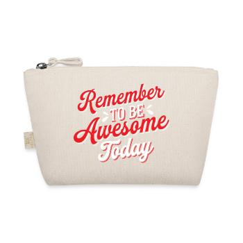 Remember To Be Awesome Today 2 - Bio-Täschchen - Natur - Vorne