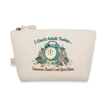 I Can't Adult Today Chaos - Organic Pouch - nature - Front