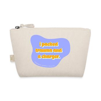 Funny Travel Design–I Packed Trauma and a charger - Bio-Täschchen - Natur - Vorne
