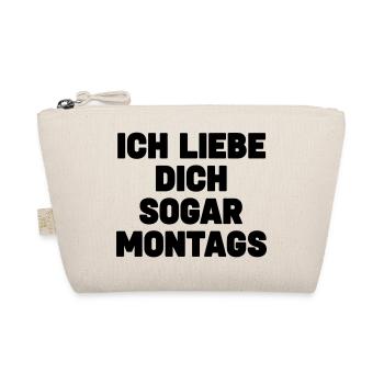 Ich liebe dich sogar montags – Liebe mit Humor - Bio-Täschchen - Natur - Vorne