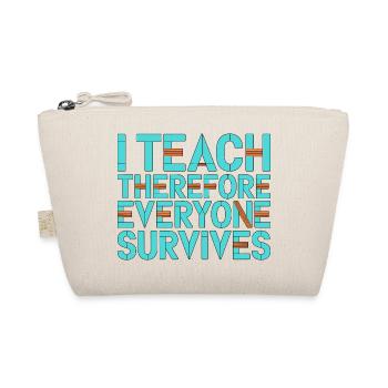 Nurse Educator I Teach Therefore Nursing Professor - Organic Pouch - nature - Front