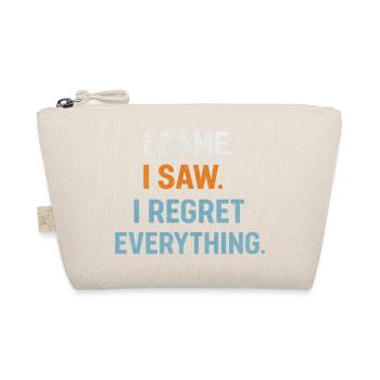 I came. I saw. I regret everything. Introvert - Organic Pouch - nature - Front
