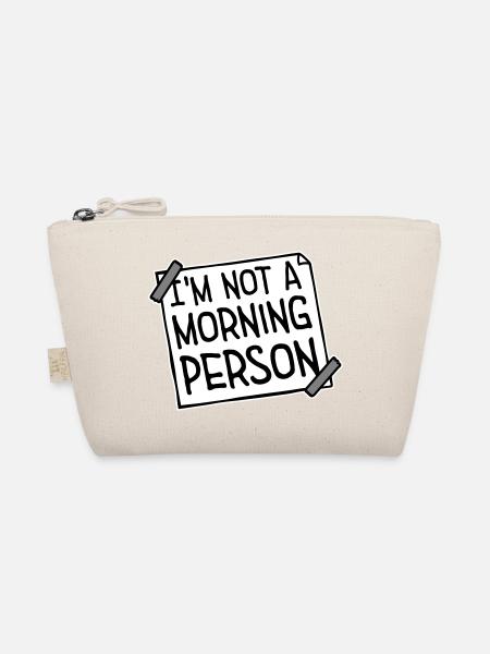 I'm Not A Morning Person Lustig Müde Morgenmuffel - Bio-Täschchen - Natur - Vorne