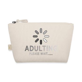 Adulting Loading Please Wait Funny Sarcastic - Organic Pouch - nature - Front