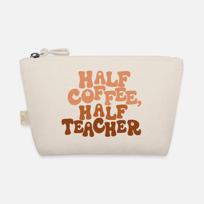 Half Coffee, Half Teacher Organic Pouch
