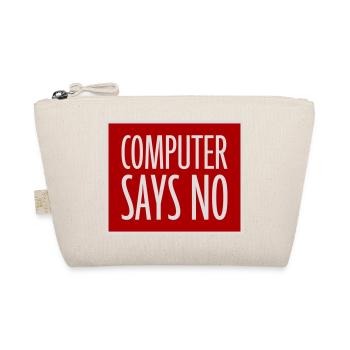 L’ordinateur dit pas de technique drôle de nerd programmeur - Trousse biologique - nature - Devant