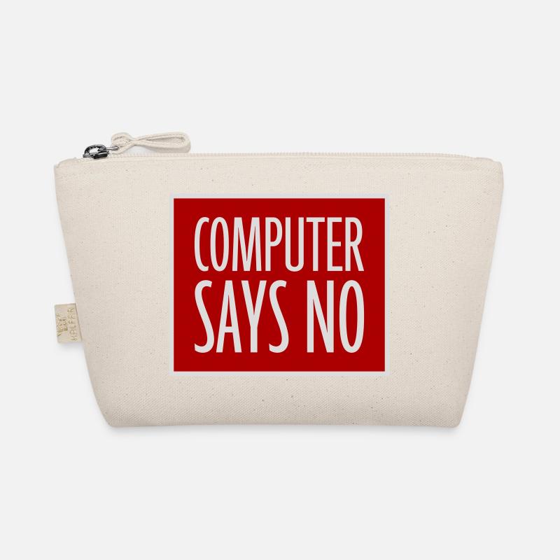 Computer Says No Funny Programmer Nerd Technique Organic Pouch