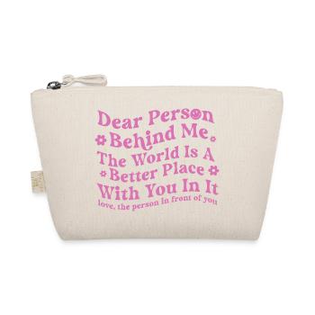 Dear Person Behind Me Zitat-Tee - Bio-Täschchen - Natur - Vorne