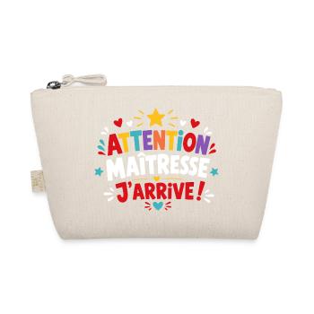 Attention Maîtresse J'arrive! - Trousse biologique - nature - Devant