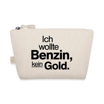 Ich wollte Benzin kein Gold Spruch Shirt - Bio-Täschchen - Natur - Vorne
