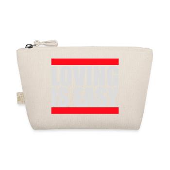 Loving Is Easy Inspirational Romantic Saying Logo - Organic Pouch - nature - Front