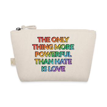 Powerful Love Over Hate - Organic Pouch - nature - Front