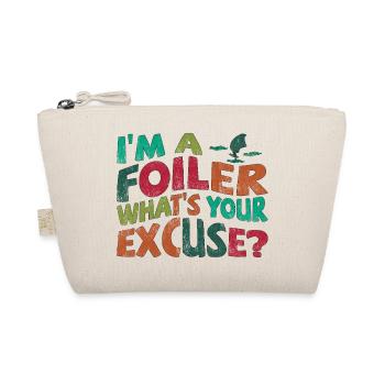 I’m a Foiler, what’s your excuse? - Bio-Täschchen - Natur - Vorne
