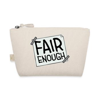 Fair Enough Witty Funny Sarcastic Spruch Logo Text - Bio-Täschchen - Natur - Vorne