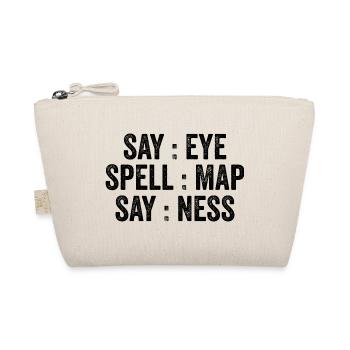Say Eye Spell Map Say Ness - Organic Pouch - nature - Front