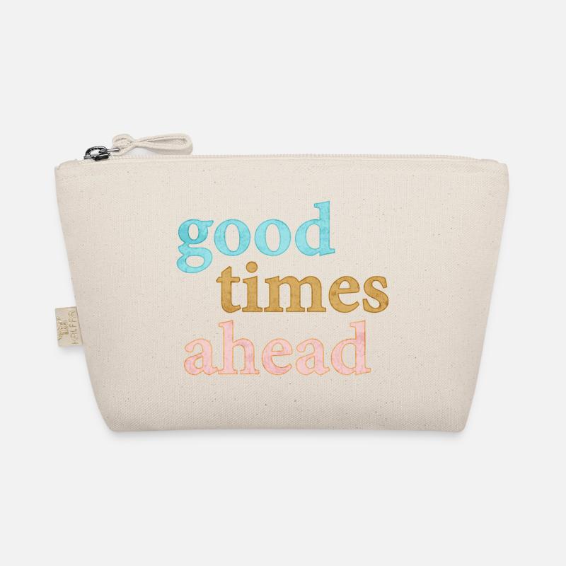Good Times Ahead Statement Spruch - Bio-Täschchen - Natur