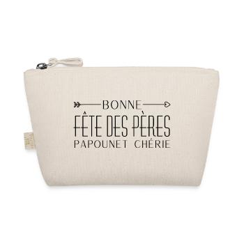 Bonne fête des pères papounet chérie - Trousse biologique - nature - Devant
