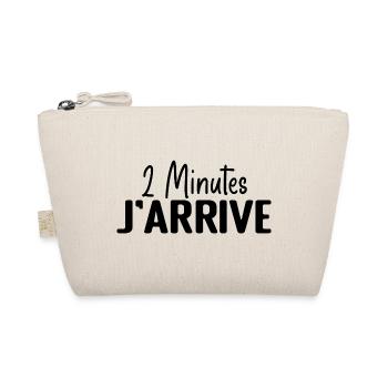 2 Minutes J'arrive - 2 Min J'arrive - drôle - Trousse biologique - nature - Devant