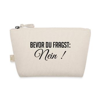 Drôle de déclaration – Avant que vous ne demandiez : Non - Trousse biologique - nature - Devant