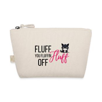 Fluff of you fluffin Fluff - Grumpy funny Cat - Trousse biologique - nature - Devant